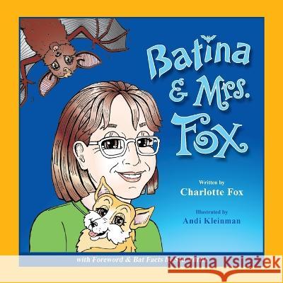 Batina & Mrs. Fox Charlotte L. Fox Andi Kleinman Stu Tuttle 9780986153075 Fox Publications - książka