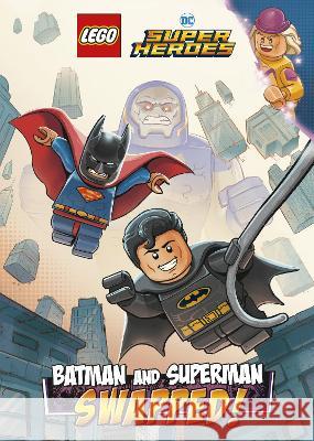 Batman and Superman: Swapped! (Lego DC Comics Super Heroes Chapter Book #1) Random House 9780593570906 Random House Books for Young Readers - książka