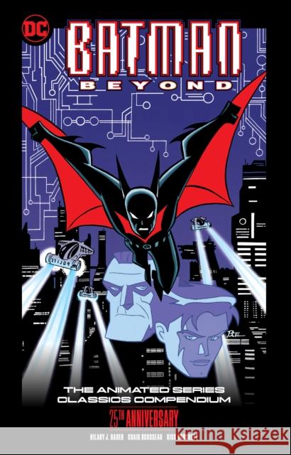 Batman Beyond: The Animated Series Classics Compendium - 25th Anniversary Edition Rick Burchett 9781779525697 DC Comics - książka