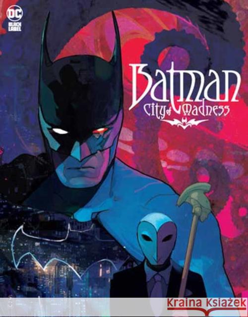 Batman: City of Madness Christian Ward Christian Ward 9781779527028 DC Comics - książka