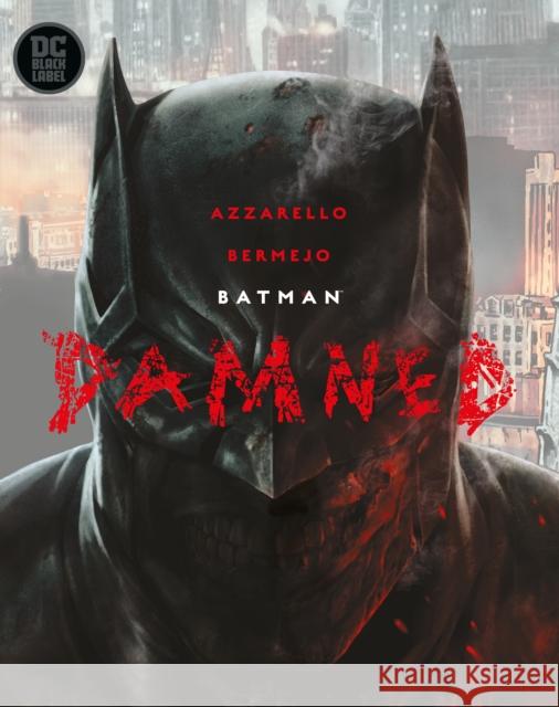 Batman: Damned Brian Azzarello Lee Bermejo 9781401291402 DC Comics - książka