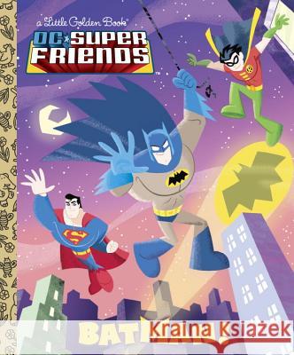 Batman! (DC Super Friends) Billy Wrecks Dan Schoening Ethen Beavers 9780307931030 Golden Books - książka