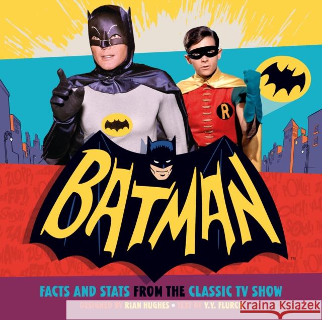 Batman: Facts and Stats from the Classic TV Show Y.Y. Flurch, Rian Hughes 9781783294695 Titan Books Ltd - książka