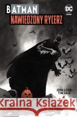 Batman. Nawiedzony Rycerz Jeph Loeb, Tim Sale 9788328169272 Egmont - książka