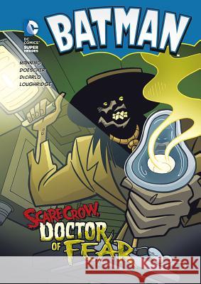 Batman: Scarecrow, Doctor of Fear Matthew K. Manning 9781434227645 Capstone Publishers (MN) - książka