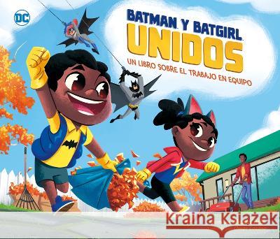 Batman Y Batgirl Unidos: Un Libro Sobre El Trabajo En Equipo Michael Dahl Omar Lozano 9781684467273 Capstone Editions - książka