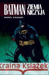 Batman. Ziemia niczyja T.4 Nowe zasady Bob Gale, Dennis O'Neil, Greg Rucka 9788328165564 Egmont - książka