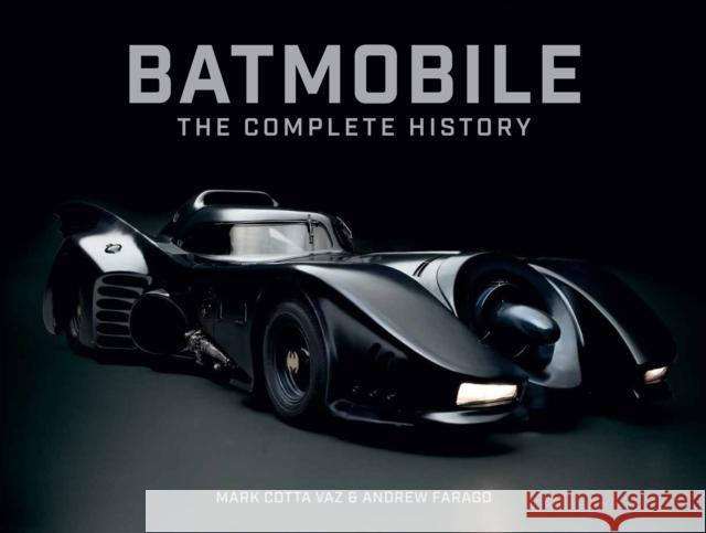 Batmobile: The Complete History (Revised and Expanded) Andrew Farago 9781835415986 Titan Books Ltd - książka