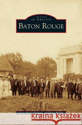 Baton Rouge Sylvia Frank Rodrigue, Faye Phillips 9781531634148 Arcadia Publishing Library Editions - książka