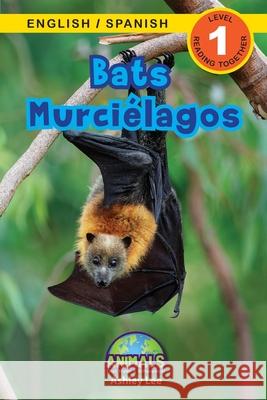 Bats / Murciélagos: Bilingual (English / Spanish) (Inglés / Español) Animals That Make a Difference! (Engaging Readers, Level 1) Lee, Ashley 9781774763858 Engage Books - książka