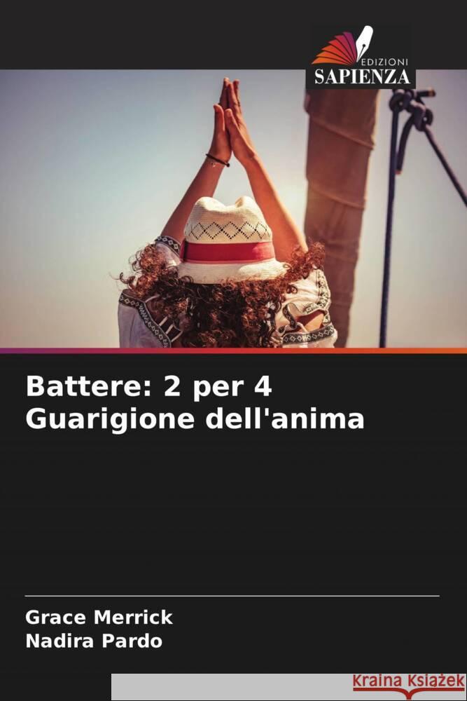 Battere: 2 per 4 Guarigione dell'anima Grace Merrick Nadira Pardo 9786208156671 Edizioni Sapienza - książka
