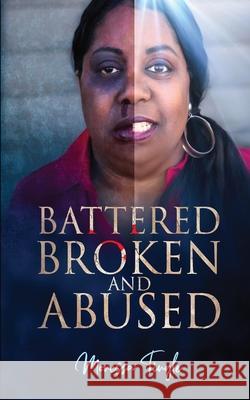 Battered Broken and Abused Monessa Tingle 9781087886848 Indy Pub - książka