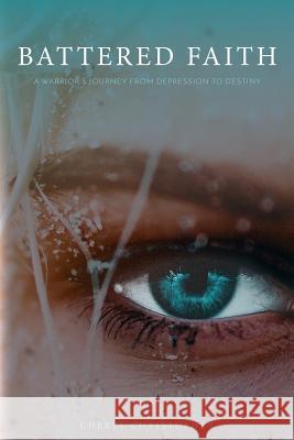 Battered Faith: A Warrior's Journey From Depression to Destiny Cheryl Christopher 9780648441069 Initiate Media Pty Ltd - książka