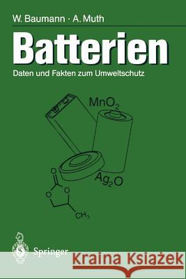 Batterien: Daten Und Fakten Zum Umweltschutz Baumann, Werner 9783642644429 Springer - książka