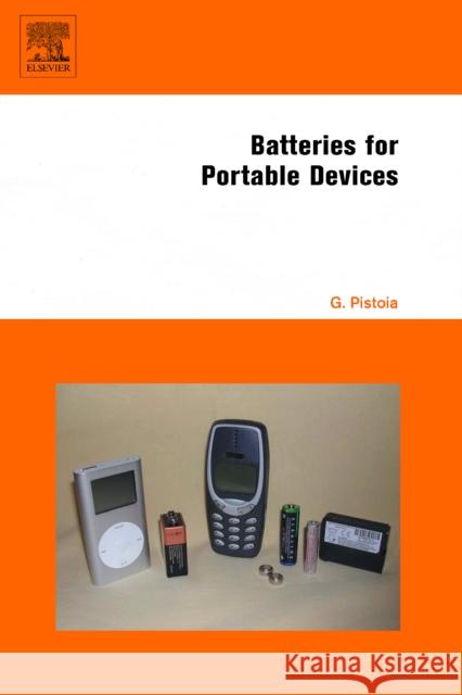 Batteries for Portable Devices Gianfranco Pistoia 9780444516725 Elsevier Science - książka