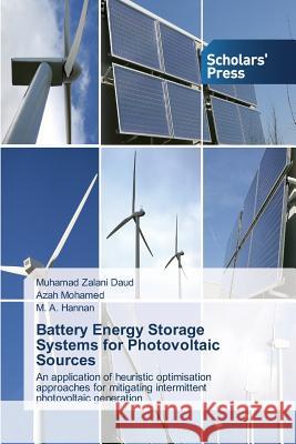 Battery Energy Storage Systems for Photovoltaic Sources Daud, Muhamad Zalani 9783639662177 Scholars' Press - książka