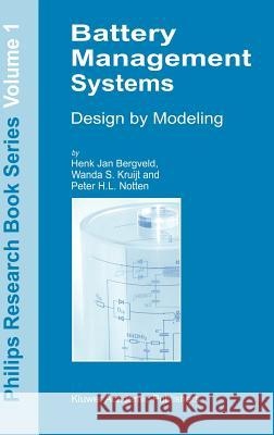 Battery Management Systems: Design by Modelling Bergveld, H. J. 9781402008320 Kluwer Academic Publishers - książka