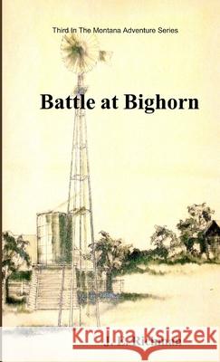 Battle at Bighorn J. E. Richman 9781304277565 Lulu.com - książka