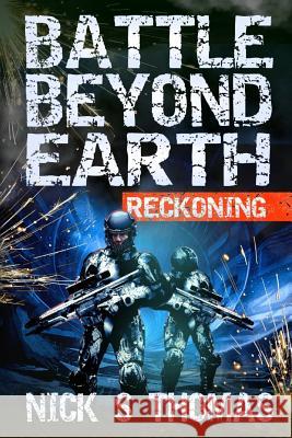 Battle Beyond Earth: Reckoning Nick S. Thomas 9781095899410 Independently Published - książka