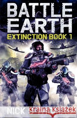 Battle Earth: Extinction Book 1 Nick S. Thomas 9781679047848 Independently Published - książka