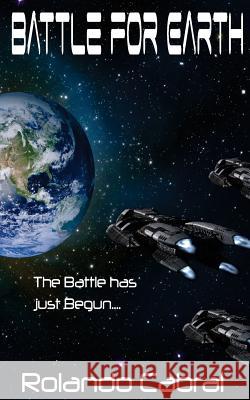 Battle For Earth Cabral, Rolando 9781480277106 Createspace - książka