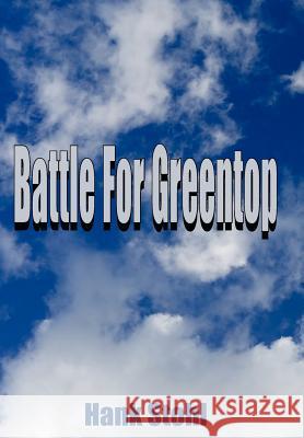 Battle For Greentop Hank Stohl 9781420837445 Authorhouse - książka
