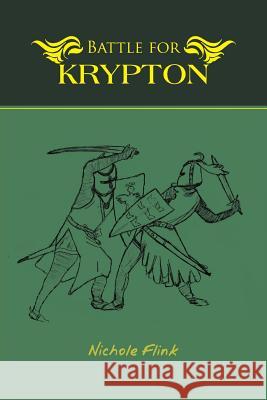 Battle for Krypton Nichole Flink 9781491828755 Authorhouse - książka