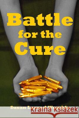 Battle for the Cure Susan Larned Womble 9780991397792 Page Pond Press - książka