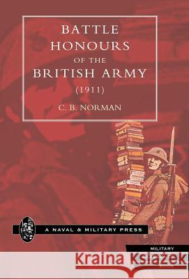 Battle Honours of the British Army (1911) B. Norman C 9781847341709 Naval & Military Press - książka