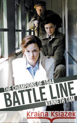 Battle Line: The Champions of 1944 Kenneth Tam 9781926817842 Iceberg Publishing - książka