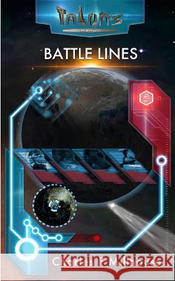 Battle Lines: Talon's Epic Book 5 Charles F. Millhouse 9781545042700 Createspace Independent Publishing Platform - książka