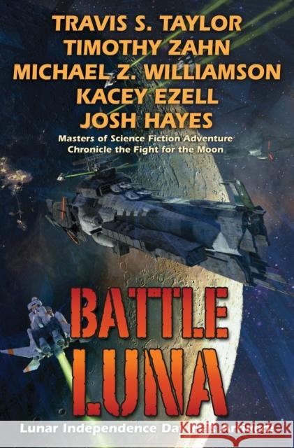 Battle Luna Travis S. Taylor Timothy Zahn Michael Z. Williamson 9781982125431 Baen - książka