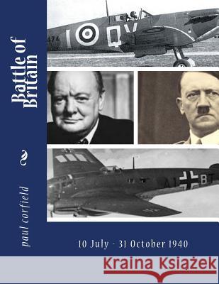 Battle Of Britain Corfield, Paul 9781517222925 Createspace - książka