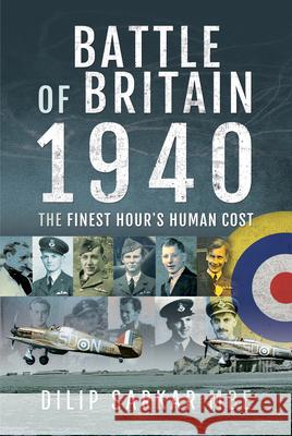 Battle of Britain 1940: The Finest Hour's Human Cost Dilip Sarkar Dilip Sarka 9781526797964 Air World - książka