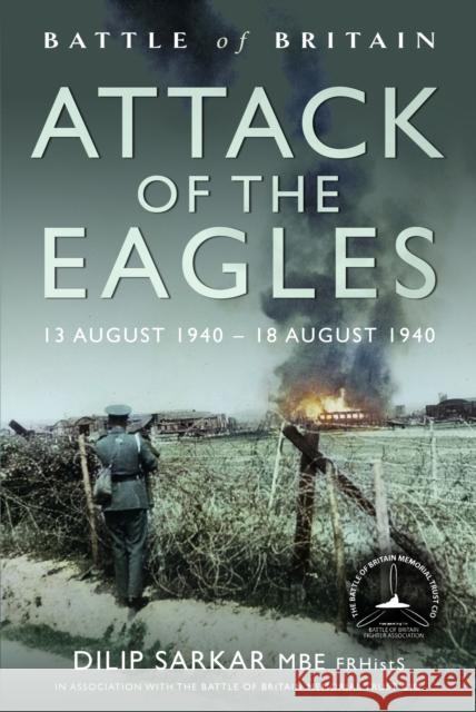 Battle of Britain Attack of the Eagles: 13 August 1940 – 18 August 1940  9781399057912 Pen & Sword Books Ltd - książka