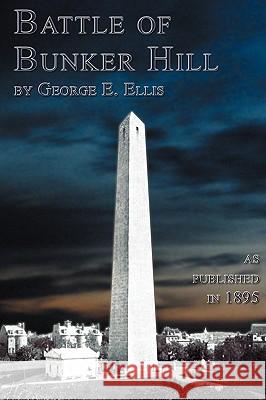 Battle Of Bunker Hill George E. Ellis 9781582184029 Digital Scanning - książka