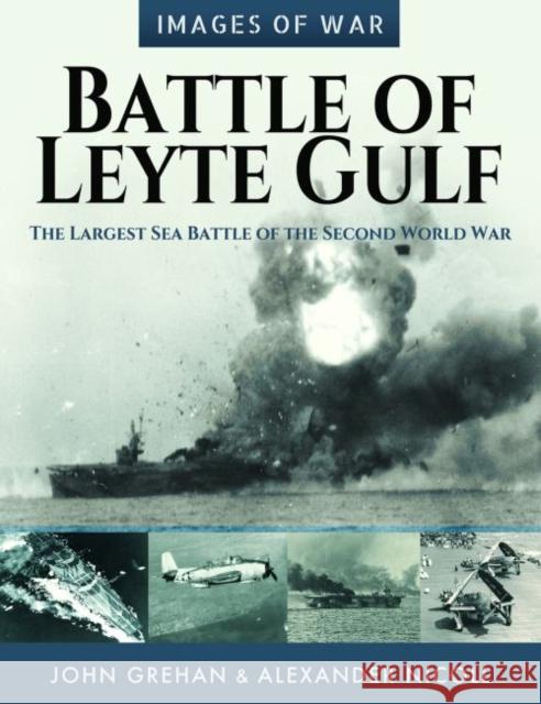 Battle of Leyte Gulf: The Largest Sea Battle of the Second World War John Grehan 9781526770394 US Naval Institute Press - książka