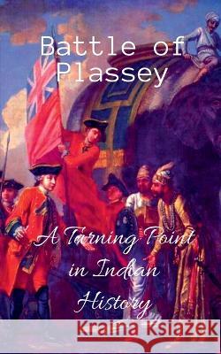 Battle of Plassey Golu Kumar   9798887838625 Notion Press - książka