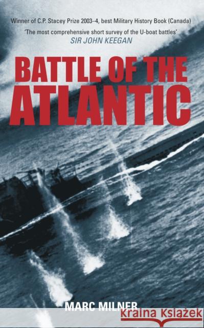 Battle of the Atlantic Marc Milner 9780752461878 The History Press Ltd - książka