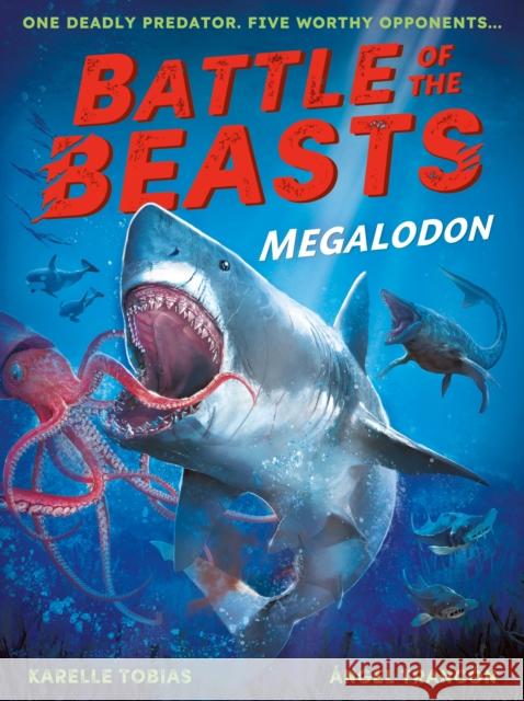 Battle of the Beasts: Megalodon Karelle (Editor – Fiction Studio) Tobias 9781788957113 Little Tiger Press Group - książka