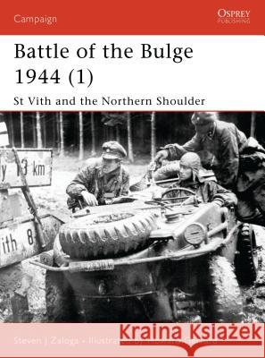 Battle of the Bulge 1944 (1): St Vith and the Northern Shoulder Zaloga, Steven J. 9781841765600 Osprey Publishing (UK) - książka