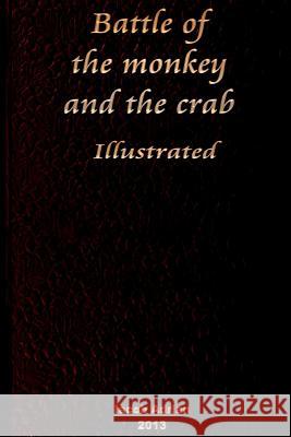 Battle of the monkey and the crab Illustrated Adrian, Iacob 9781495935152 Createspace - książka