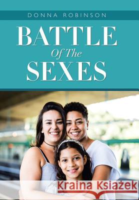 Battle of the Sexes Donna Robinson 9781728313924 Authorhouse - książka
