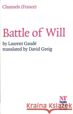 Battle of Will Laurent Gaude 9781840023084 OBERON BOOKS LTD - książka