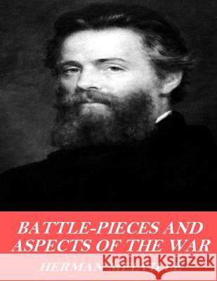 Battle Pieces and Aspects of the War Herman Melville 9781541376762 Createspace Independent Publishing Platform - książka