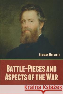 Battle-Pieces and Aspects of the War Herman Melville 9781636377568 Bibliotech Press - książka