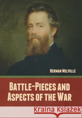 Battle-Pieces and Aspects of the War Herman Melville 9781636377575 Bibliotech Press - książka