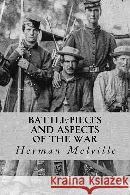 Battle-Pieces and Aspects of the War Herman Melville Taylor Anderson 9781974124398 Createspace Independent Publishing Platform - książka