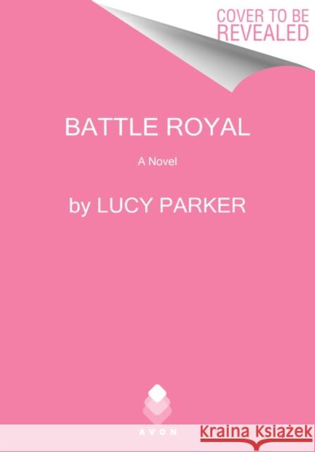 Battle Royal: A Novel Lucy Parker 9780063040069 HarperCollins Publishers Inc - książka