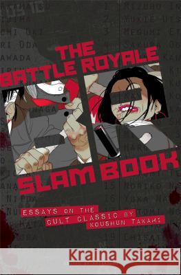Battle Royale Slam Book: Essays on the Cult Classic by Koushun Takami Haikasoru . 9781421565996 Viz Media, Subs. of Shogakukan Inc - książka